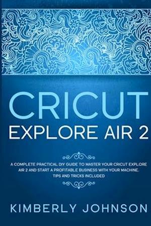 Cricut Explore Air 2