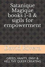 Satanique Magique books 1-3 & sigils for empowerment
