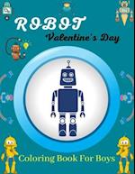 ROBOT Valentine's Day Coloring Book For Boys