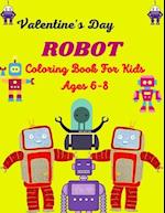 Valentine's Day ROBOT Coloring Book For Kids Ages 6-8