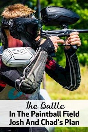 The Battle In The Paintball Field