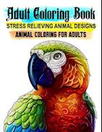 Animal Coloring for Adults. Stress Relieving Animal Designs. Adult Coloring Book