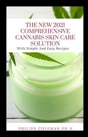 The New 2021 Comprehensive Cannabis Skin Care Solution