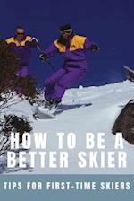 How To Be A Better Skier