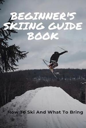 Beginner's Skiing Guide Book