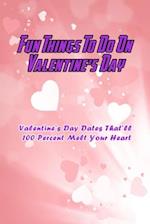 Fun Things To Do On Valentine's Day