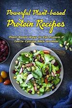 Powerful Plant-based Protein Recipes