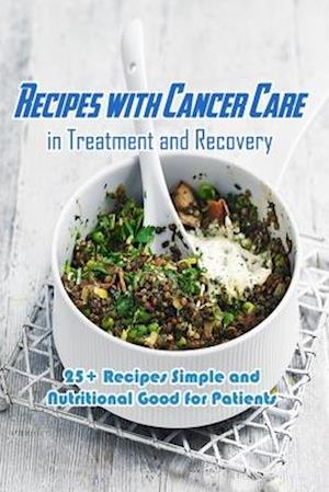 Recipes with Cancer Care in Treatment and Recovery