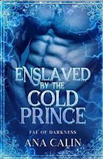 Enslaved by the Cold Prince