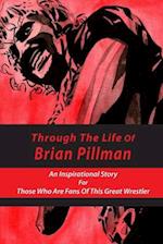 Through The Life Of Brian Pillman