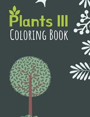 Plants III Coloring Book