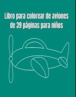 Libro para colorear de aviones de 39 páginas para niños