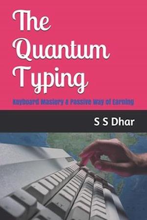 The Quantum Typing: Keyboard Mastery & Passive Way of Earning