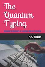 The Quantum Typing: Keyboard Mastery & Passive Way of Earning 