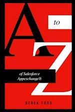 A to Z of Salesforce Appexchange: A Book For Beginners On How Salesforce Enterprise Applications Actually Be Developed 