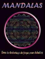 MANDALAS Livre de Coloriage de Yoga pour Adultes