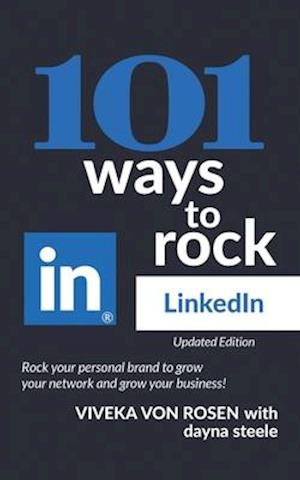 101 Ways to Rock LinkedIn : Updated Edition