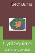 Cyril Squirrel: learns co-operation 