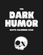 The Dark Humor Coloring Book