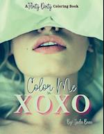 Color Me in XOXO: A Flirty Dirty Coloring Book 