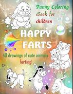 HAPPY FARTS. Funny Coloring Book for children. 40 drawings of cute animals farting!: A coloring book for children ages 4 to 9 