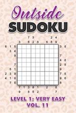 Outside Sudoku Level 1: Very Easy Vol. 11: Play Outside Sudoku 9x9 Nine Grid With Solutions Easy Level Volumes 1-40 Sudoku Cross Sums Variation Travel