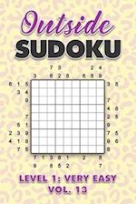Outside Sudoku Level 1: Very Easy Vol. 13: Play Outside Sudoku 9x9 Nine Grid With Solutions Easy Level Volumes 1-40 Sudoku Cross Sums Variation Travel