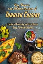 Big Flavors and Modern Recipes of Turkish Cuisine