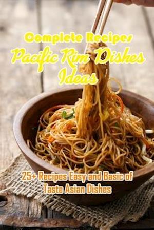 Complete Recipes Pacific Rim Dishes Ideas