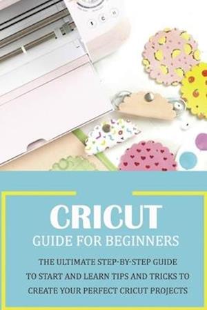 Cricut Guide for Beginners