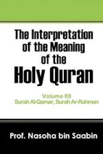 The Interpretation of The Meaning of The Holy Quran Volume 69 - Surah Al-Qamar, Surah Ar-Rahman