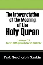 The Interpretation of The Meaning of The Holy Quran Volume 72 - Surah Al-Mujadalah,Surah Al-Hashr 