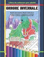 Libro da colorare per adulti ORRORE INVERNALE