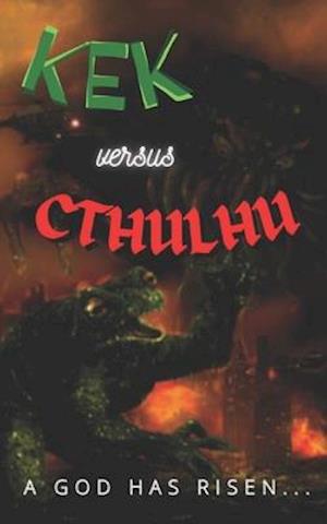 Kek Versus Cthulhu