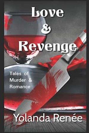 Love & Revenge: Tales of Murder & Romance