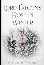 Lord Falcon's Rose in Winter