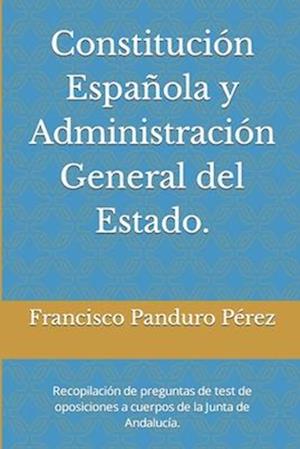 Constitución Española y Administración General del Estado.