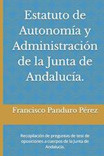 Estatuto de Autonomía y Administración de la Junta de Andalucía.