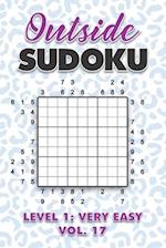 Outside Sudoku Level 1: Very Easy Vol. 17: Play Outside Sudoku 9x9 Nine Grid With Solutions Easy Level Volumes 1-40 Sudoku Cross Sums Variation Travel