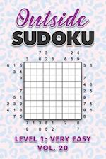 Outside Sudoku Level 1: Very Easy Vol. 20: Play Outside Sudoku 9x9 Nine Grid With Solutions Easy Level Volumes 1-40 Sudoku Cross Sums Variation Travel