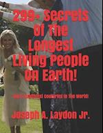 299+ Secrets Of The Longest Living People On Earth!
