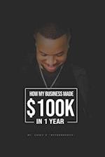 How my business made 100k in 1 year