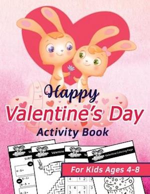 Happy Valentine's Day Activity Book for Kids Ages 4-8