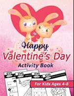 Happy Valentine's Day Activity Book for Kids Ages 4-8