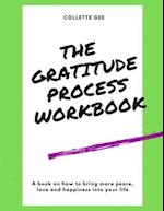 The Gratitude Process Workbook