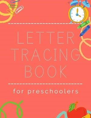 Letter Tracing Book for Preschoolers