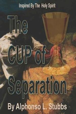 The Cup Of Separation