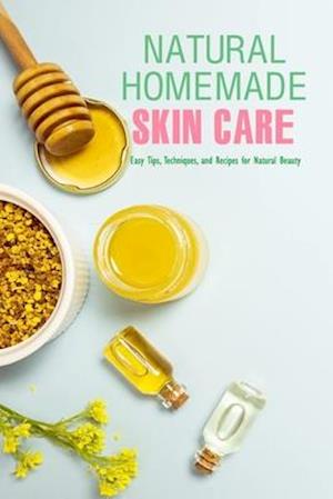 Natural Homemade Skin Care