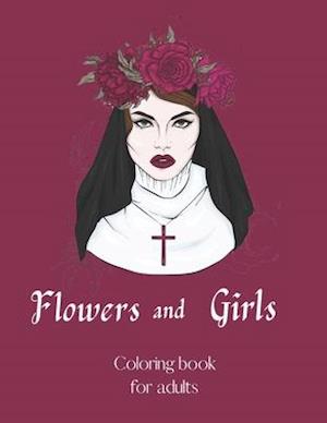 Flowers and Girls Coloring Book for Adults