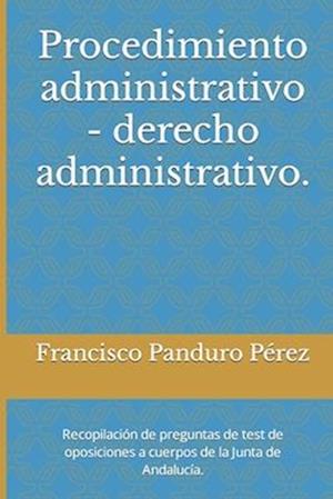 Procedimiento administrativo - derecho administrativo.